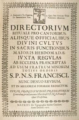 173.  FRAY FRANCISCO DÍAZ. Libro de coro.“Directorium Rituale pro Cantoribus, alijsque officialibus divini cultus in Sacris functionibus maioris Hebdomadae, ivxta regvlas ab Ecclesia praescriptas : ad usum Fratrum Minorum totius Ordinis S. P. N. S. Francisci”.