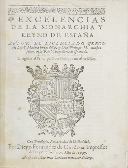 863.  GREGORIO LÓPEZ MADERA (1562-1649)“Excelencias de la Monarchia y Reyno de España” .