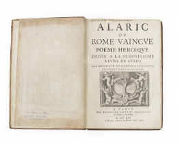 858.  M. DE SCUDERY“Alaric, ov rome Vaincve. Poëme heroïqve. Dedié a la serenissime reyne de Svede” 1654..