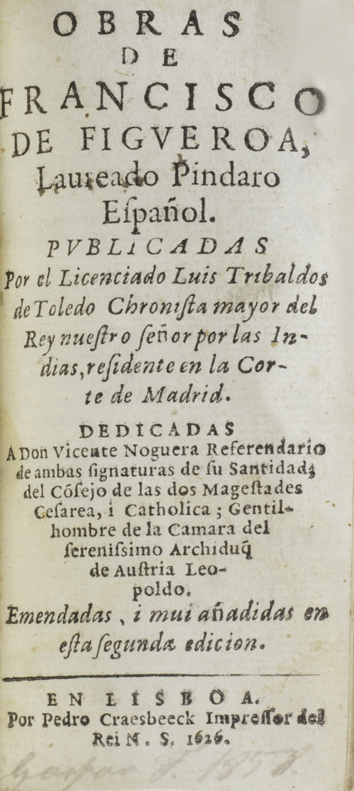 “Obras de Francisco de Figveroa, Laureado Pindaro Español. 